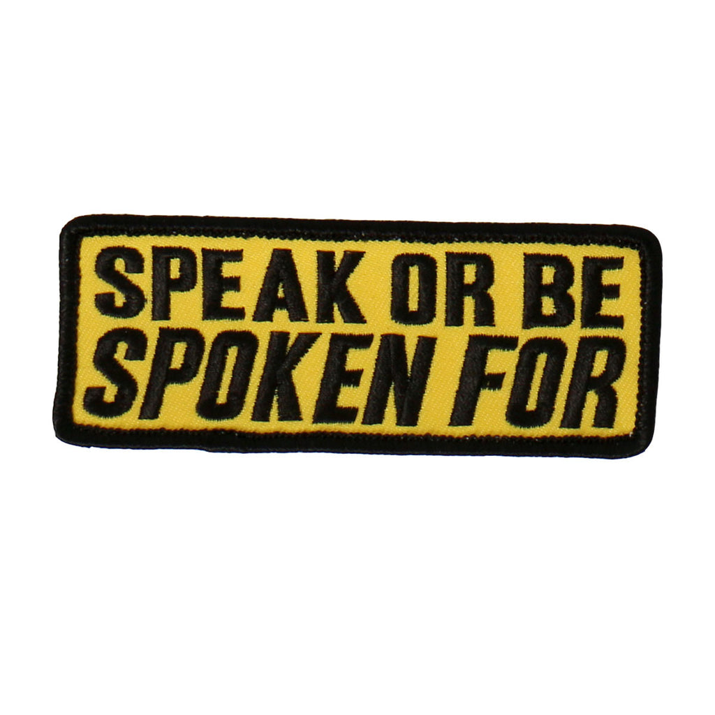 Speak or Be Spoken For