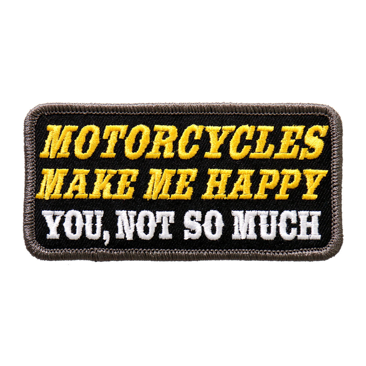 Motorcycles Make Me Happy - Maine-Line Leather